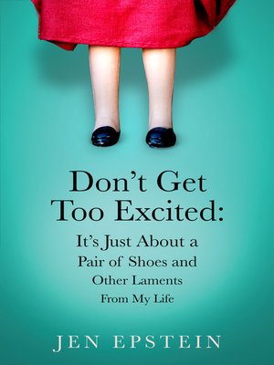 cover image of Don't Get Too Excited